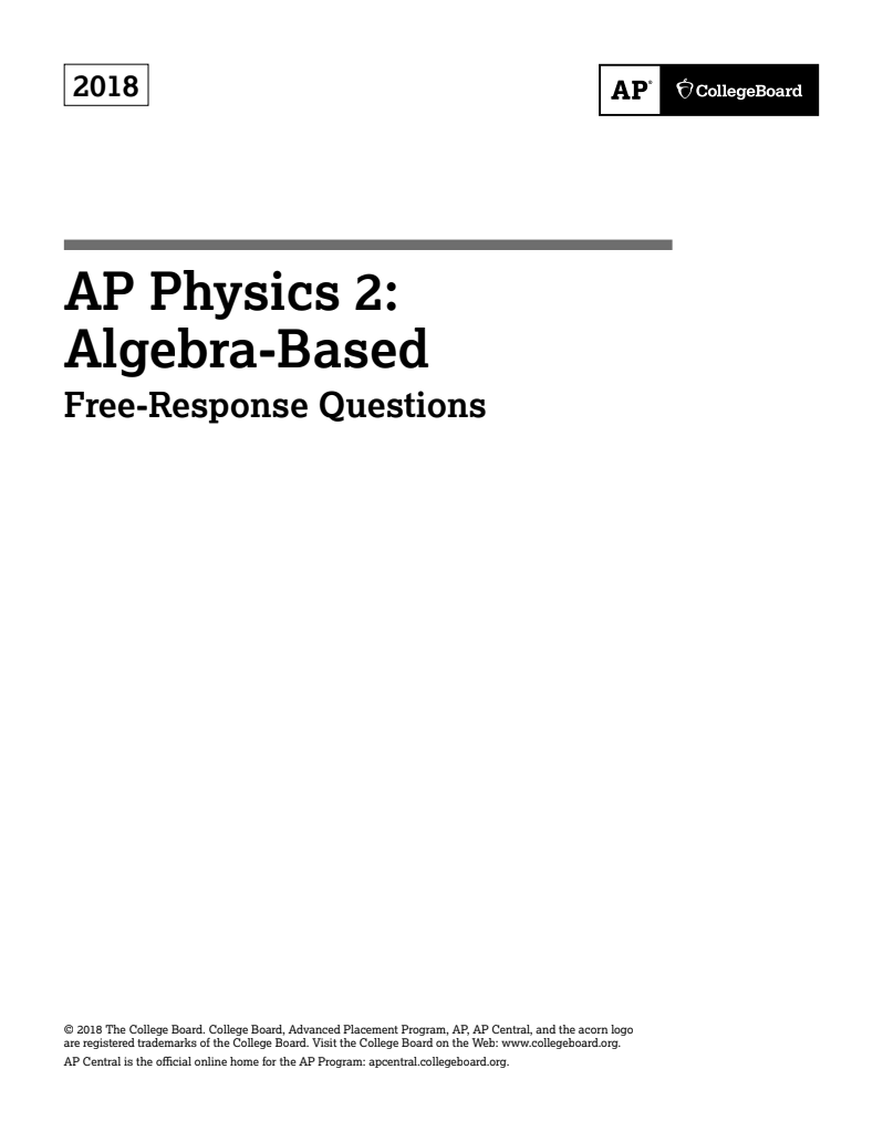2018 AP® Physics 2: Algebra-Based Free-Response Questions AP Test Prep