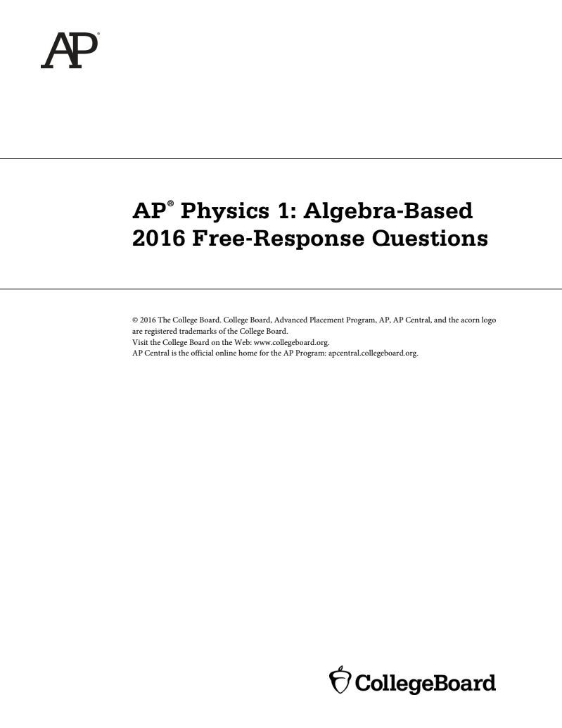 2016 AP® Physics 1: Algebra-Based Free-Response Questions AP Test Prep