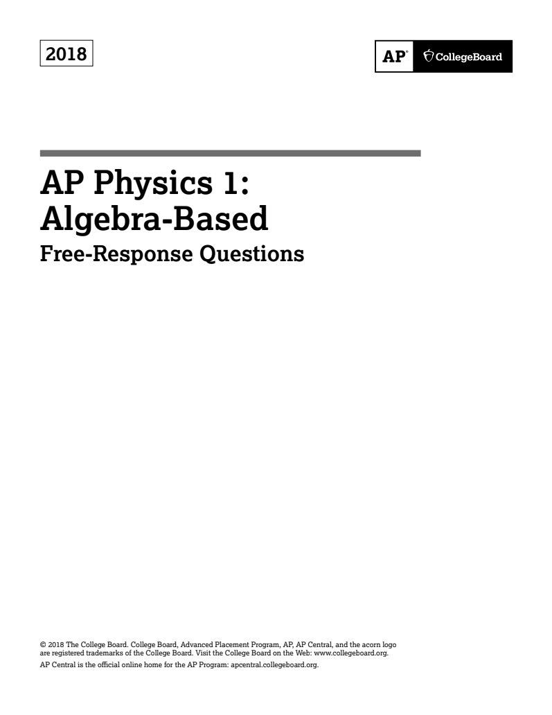 2018 AP® Physics 1: Algebra-Based Free-Response Questions AP Test Prep