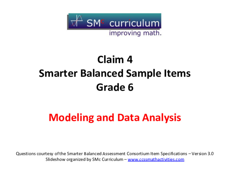 Smarter Balanced Sample Items: 6th Grade Math – Claim 4 Assessment