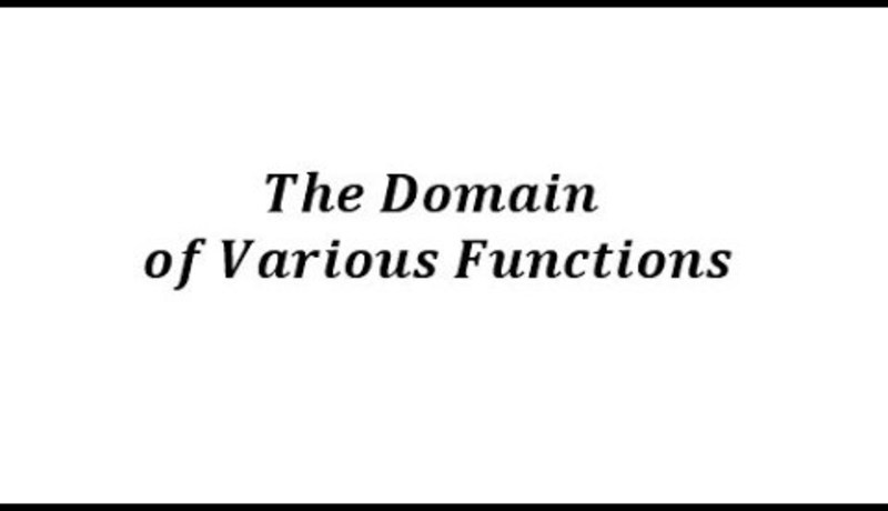 Determine the Domain of Various Functions Instructional Video