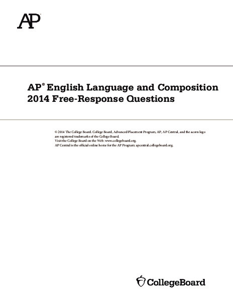 2014 AP® English Language and Composition Free-Response Questions AP Test Prep