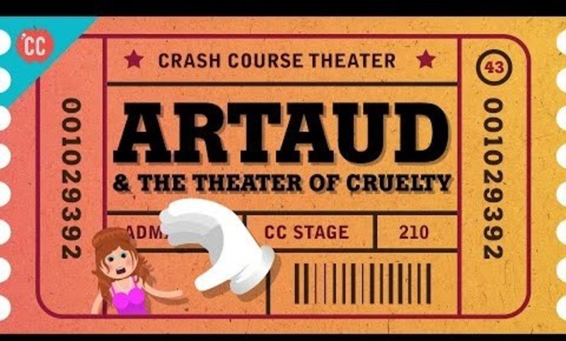 Antonin Artaud and the Theatre of Cruelty: Crash Course Theater #43 Instructional Video