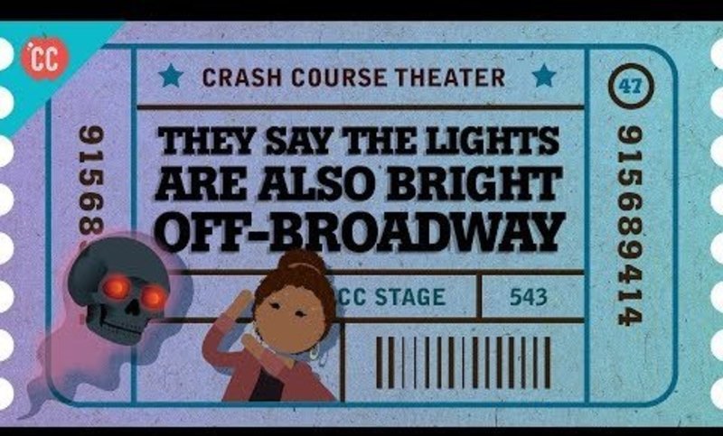The Birth of Off Broadway: Crash Course Theater #47 Instructional Video