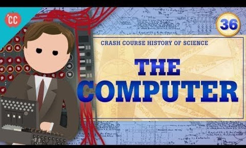 The Computer and Turing: Crash Course History of Science #36 Instructional Video