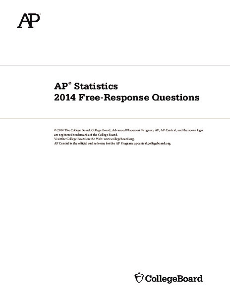 2014 AP® Statistics Free-Response Questions AP Test Prep