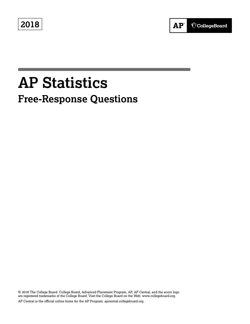 2018 AP® Statistics Free-Response Questions AP Test Prep