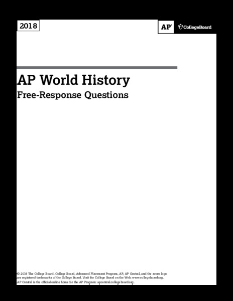 2018 AP® World History Free-Response Questions AP Test Prep