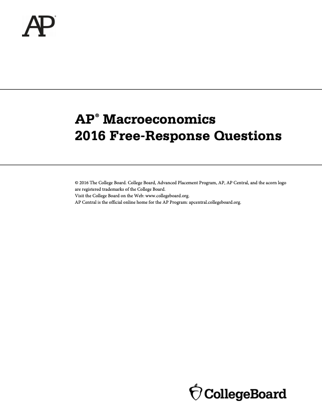 2016 AP® Macroeconomics Free-Response Questions AP Test Prep