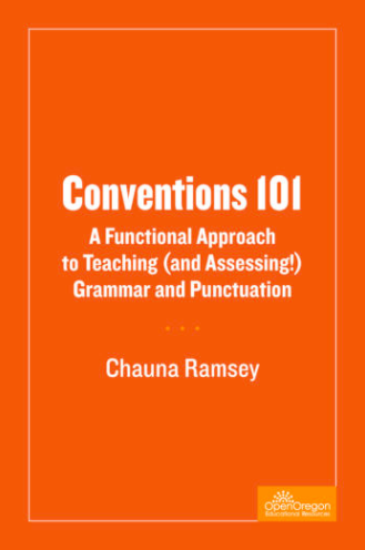 Conventions 101: A Functional Approach to Teaching (and Assessing!) Grammar and Punctuation eBook
