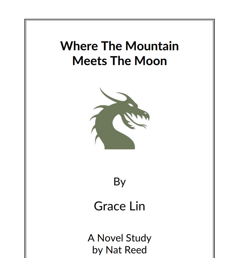 Where The Mountain Meets The Moon: Novel Study Study Guide