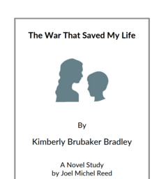 The War That Saved My Life: Novel Study Study Guide