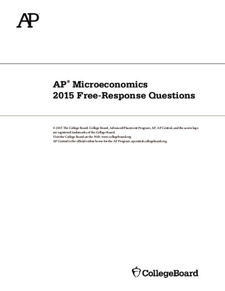 2015 AP® Microeconomics Free-Response Questions AP Test Prep