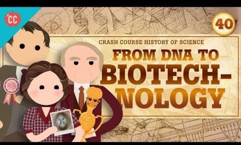 Biotechnology: Crash Course History of Science #40 Instructional Video