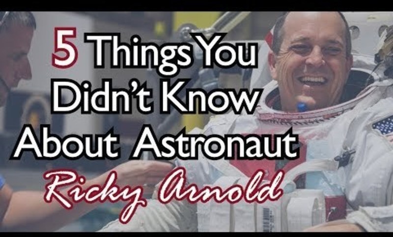 5 Things You Didn't Know About Astronaut Ricky Arnold Instructional Video