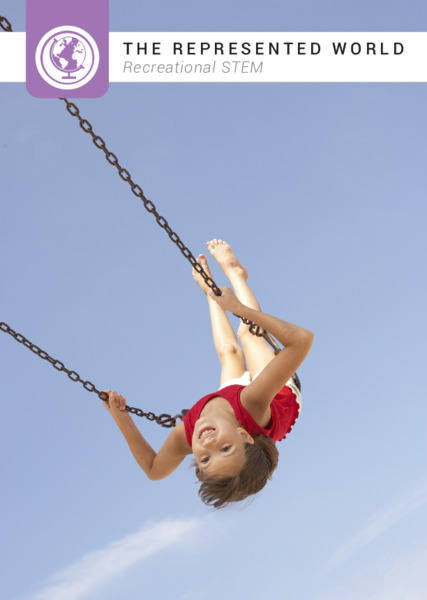 The Represented World: Recreational STEM Unit Plan