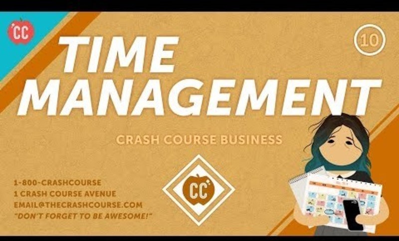 Making Time Management Work for You: Crash Course Business - Soft Skills #10 Instructional Video