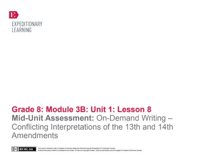 Mid-Unit Assessment: On-Demand Writing – Conflicting Interpretations of the 13th and 14th Amendments Lesson Plan