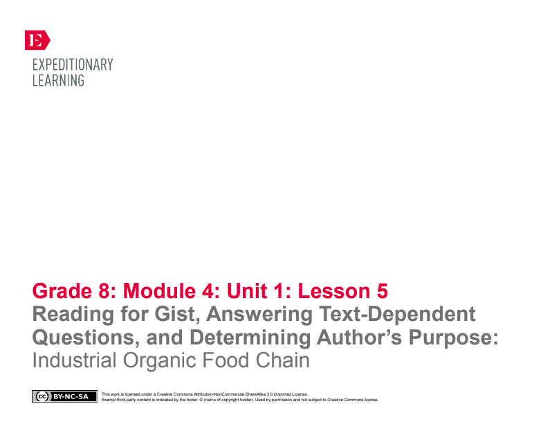 Reading for Gist, Answering Text-Dependent Questions, and Determining Author’s Purpose: Industrial Organic Food Chain Lesson Plan