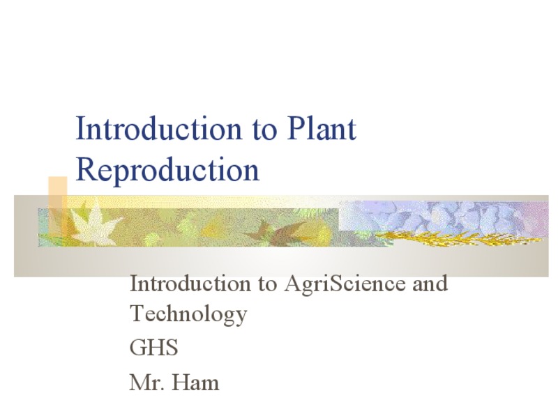 Introduction to Plant Reproduction PPT