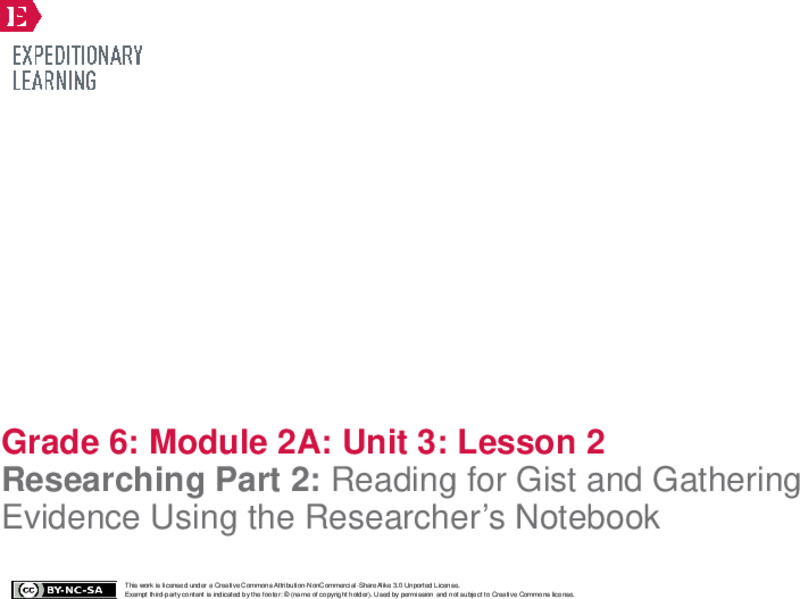 Researching Part 2: Reading for Gist and Gathering Evidence Using the Researcher’s Notebook Lesson Plan