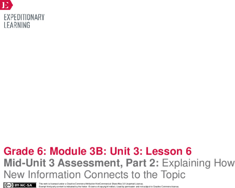 Mid-Unit 3 Assessment, Part 2: Explaining How New Information Connects to the Topic Lesson Plan