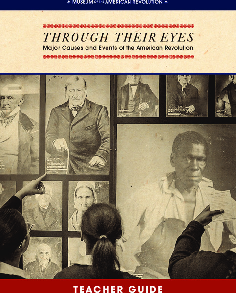 Through Their Eyes: Major Causes and Events of the American Revolution Unit Plan