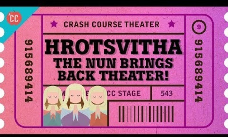 Hrotsvitha, Hildegard, and the Nun who Resurrected Theater: Crash Course Theater #9 Instructional Video
