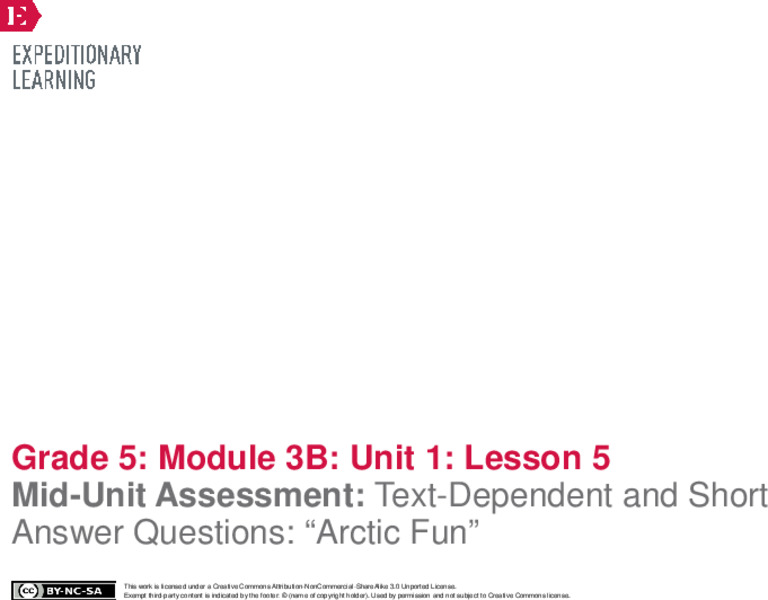Mid-Unit Assessment: Text-Dependent and Short Answer Questions: “Arctic Fun” Lesson Plan