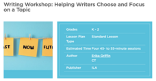 Writing Workshop: Helping Writers Choose and Focus on a Topic Lesson Plan