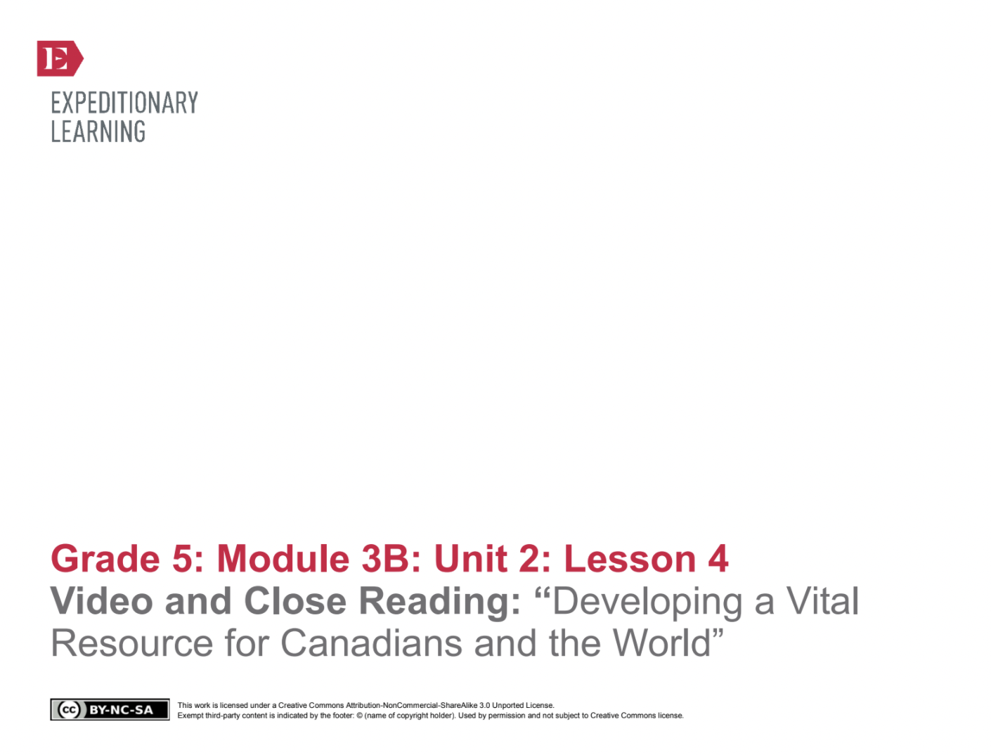 Video and Close Reading: “Developing a Vital Resource for Canadians and the World” Lesson Plan