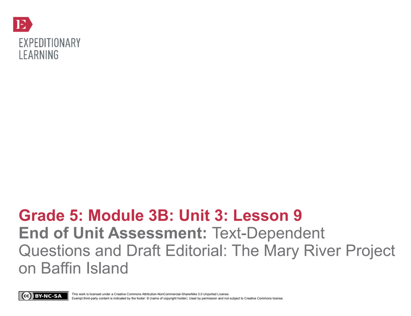 End of Unit Assessment: Text-Dependent Questions and Draft Editorial: The Mary River Project on Baffin Island Lesson Plan