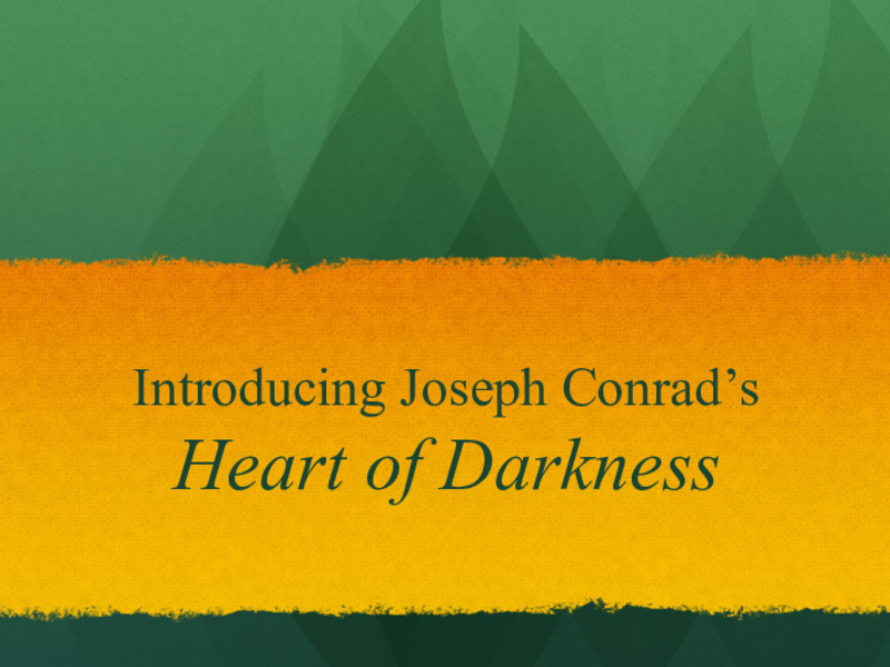 Heart of Darkness Introduction PPT