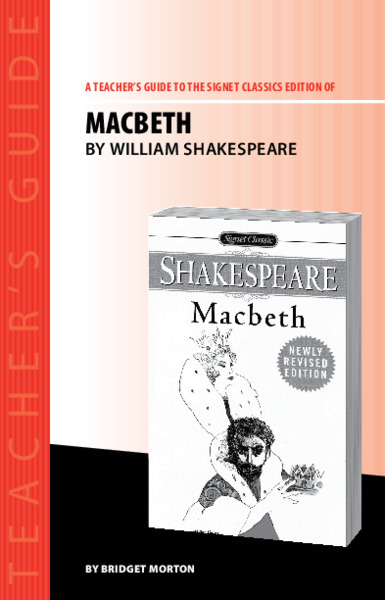 A Teacher's Guide to the Signet Classics Edition of Macbeth by William Shakespeare Study Guide