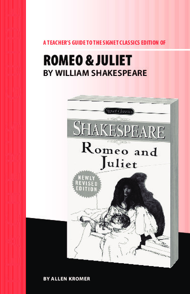 A Teacher's Guide to the Signet Classics Edition of Romeo and Juliet by William Shakespeare Study Guide