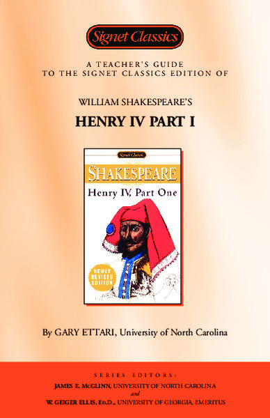 A Teacher's Guide to the Signet Classics Edition of William Shakespeare's Henry IV Part I Study Guide
