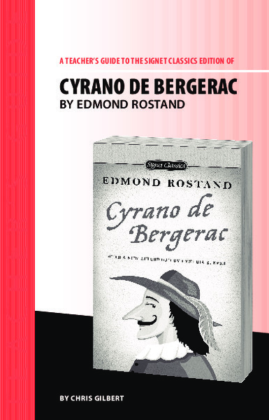A Teacher's Guide to the Signet Classics Edition of Cyrano de Bergerac by Edmond Rostand Study Guide