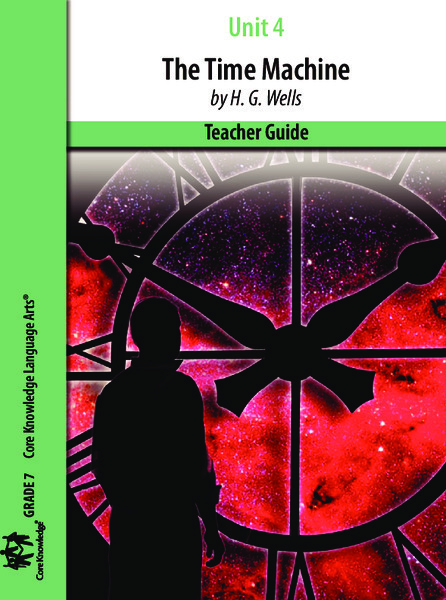 Unit 4: The Time Machine by H. G. Wells Teacher Guide Unit Plan