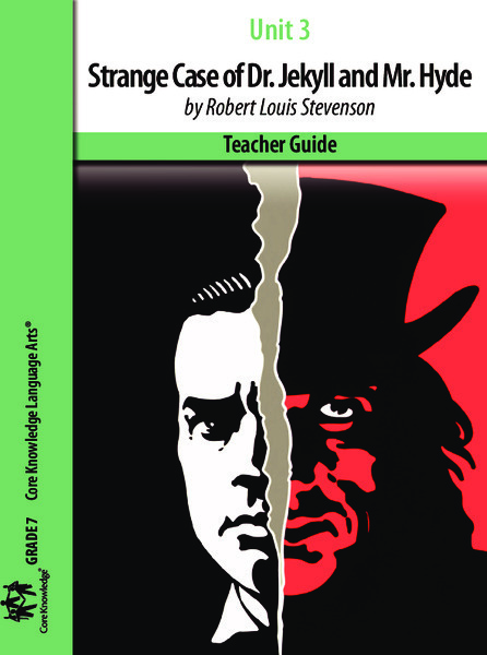 Unit 3: Strange Case of Dr. Jekyll and Mr. Hyde by Robert Louis Stevenson Teacher Guide Unit Plan