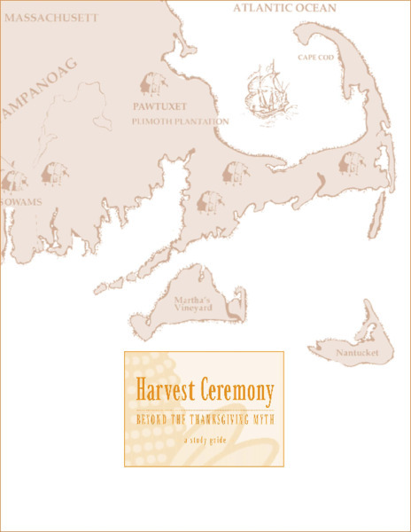 Harvest Ceremony: Beyond the Thanksgiving Myth Handout