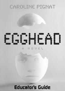 Fitzhenry and Whiteside: 'Egghead' Teaching Guide [Pdf] Unit Plan