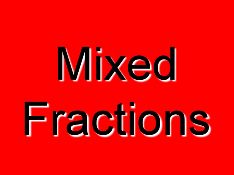 Mixed Fractions PPT