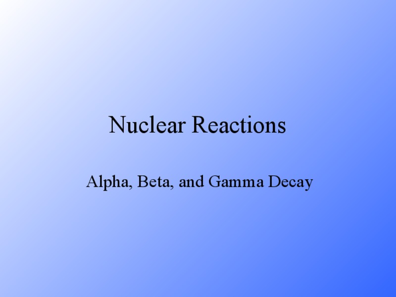 Nuclear Reactions PPT