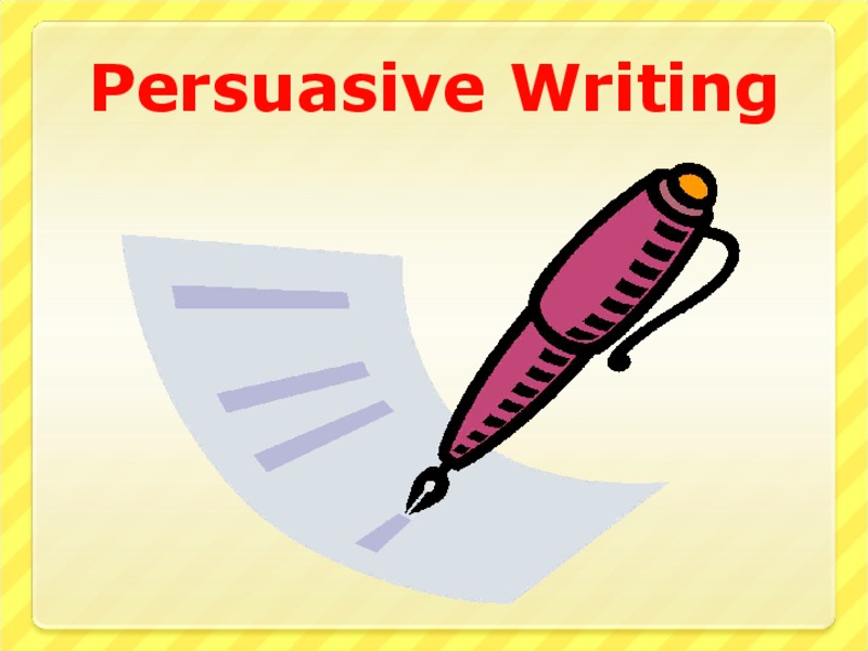 Persuasive Writing PPT
