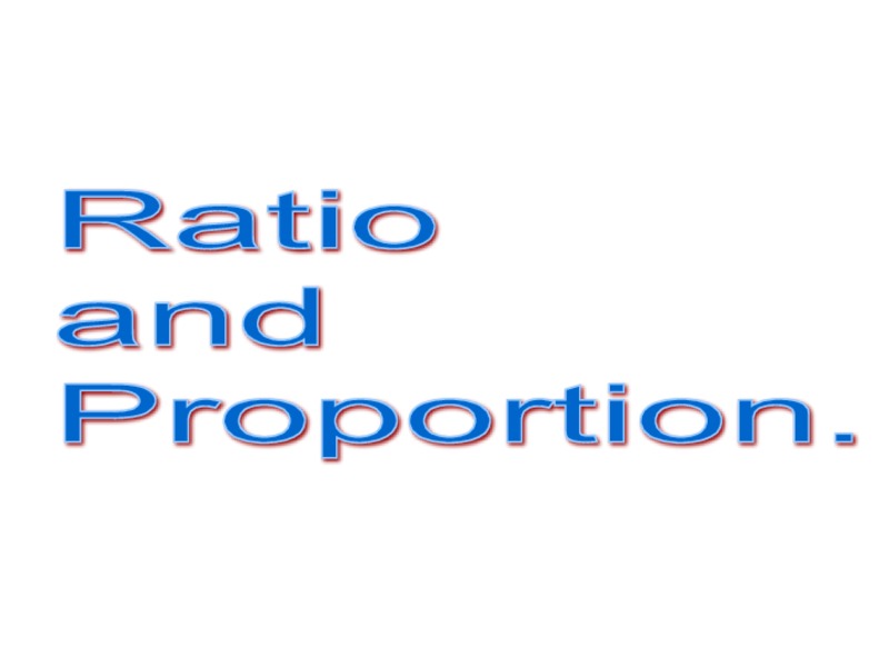 Ratio and Proportion PPT