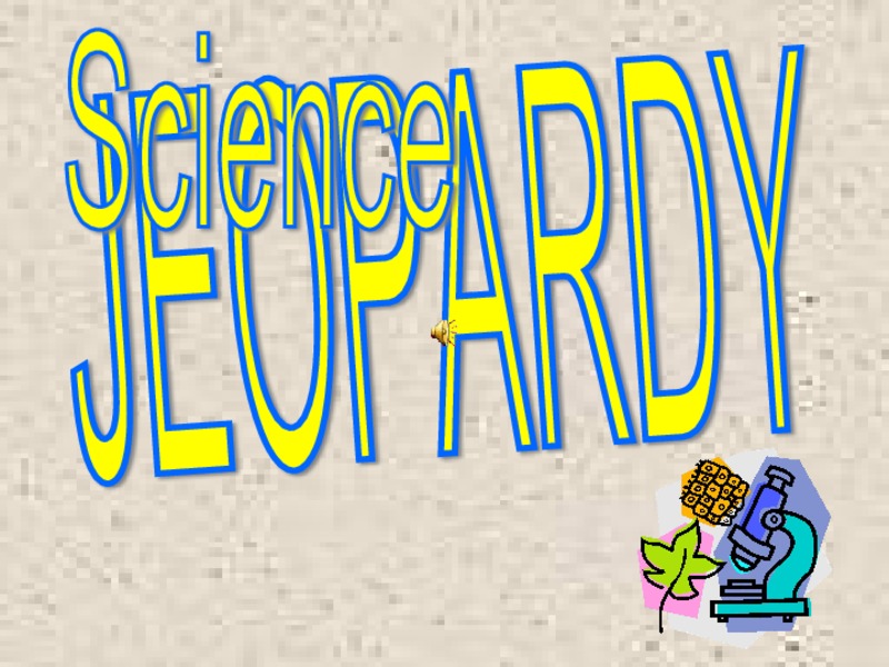 Science Jeopardy PPT