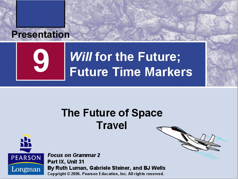 Will for the Future; Future Time Markers PPT