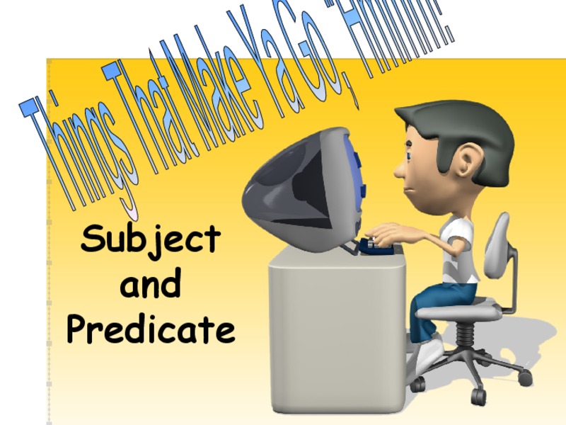 Subject and Predicate PPT