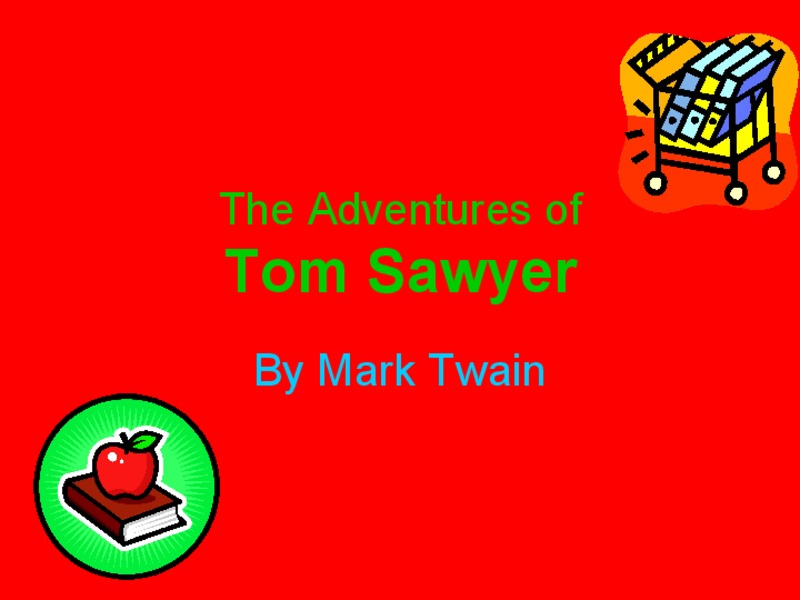 The Adventures of Tom Sawyer PPT