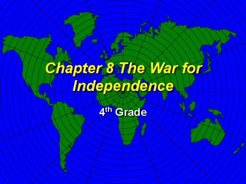 The War for Independence: 4th Grade PPT